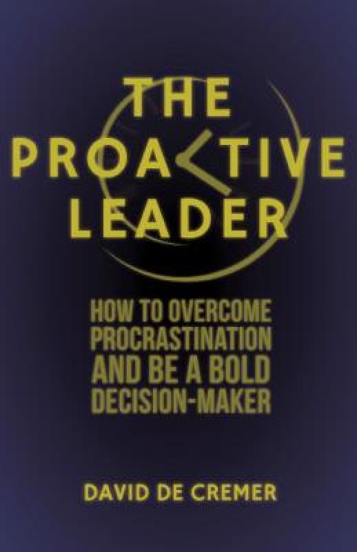【预售】The Proactive Leader: How to Overcome